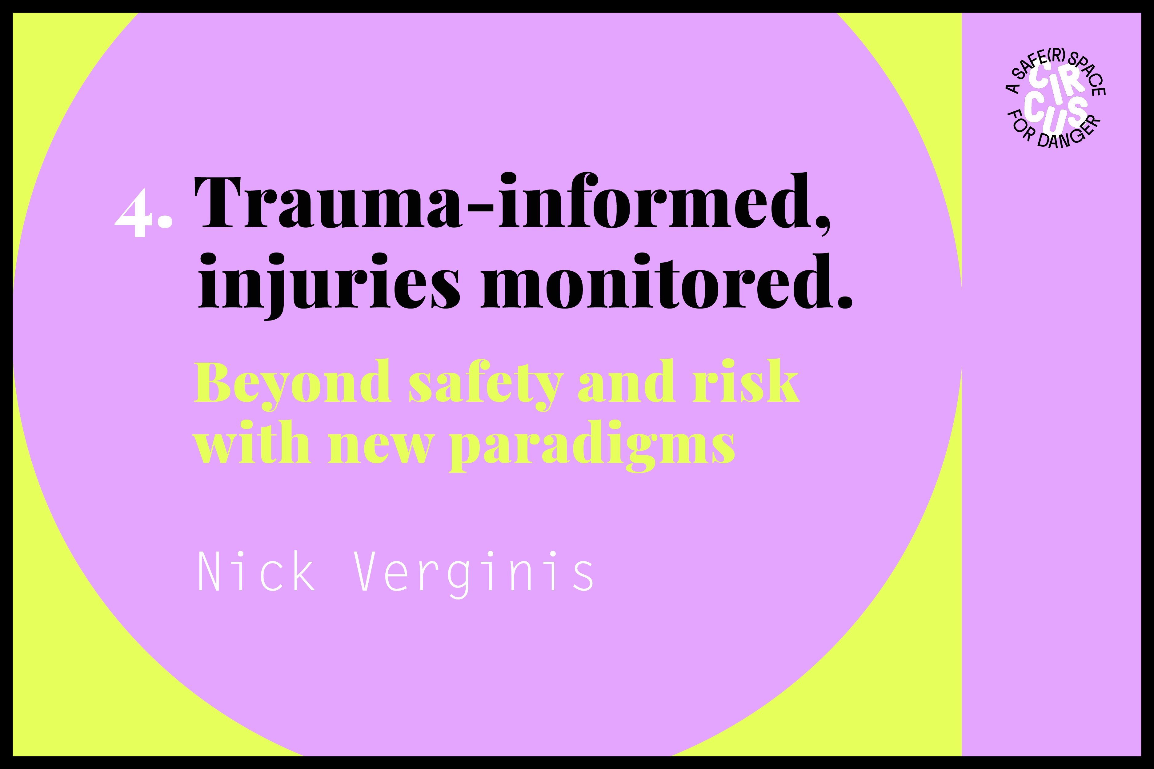 Trauma-informed, injuries monitored. Beyond safety and risk with new paradigms