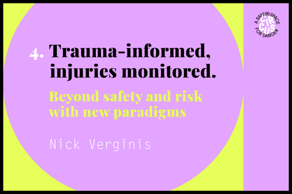 Trauma-informed, injuries monitored. Beyond safety and risk with new paradigms